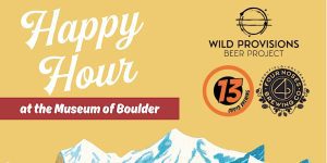 Museum of Boulder happy hour