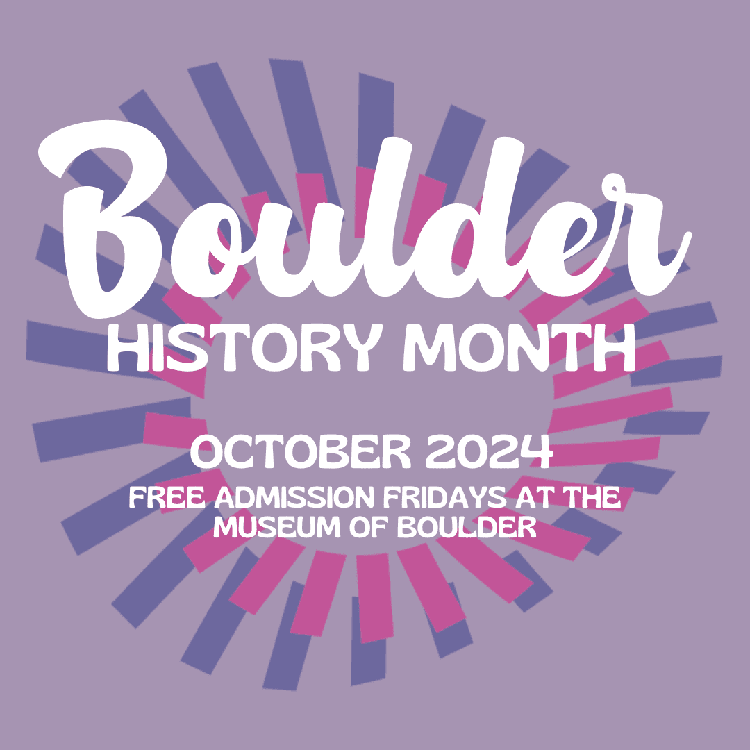 Exploring Boulder's History for Free: Why You Can't Miss the Museum of Boulder's Friday Free Admission